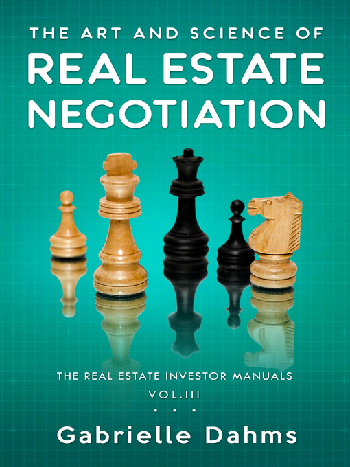 Title details for The Art and Science of Real Estate Negotiation by Gabrielle  Dahms - Available